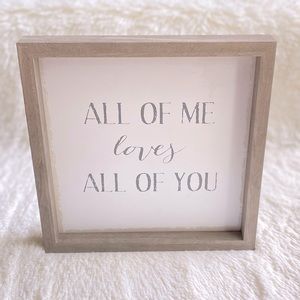 All Of Me Loves All Of You Sign Wall Decor